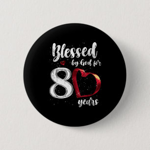 80th Birthday Blessed By God For 80 Years Birthday 6 Cm Round Badge