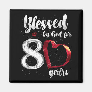 80th Birthday Blessed By God For 80 Years Birthday Magnet