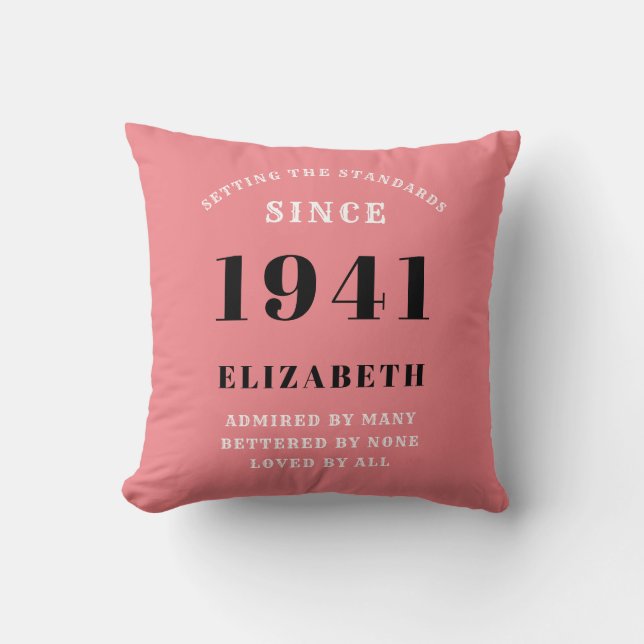 80th Birthday Born 1941 Loved Add Your Name Pink Cushion (Front)