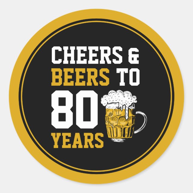 80th Birthday Cheers & Beers to 80 Years Classic Round Sticker (Front)