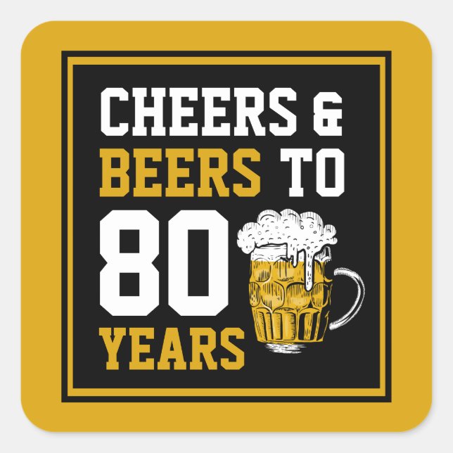 80th Birthday Cheers & Beers to 80 Years Square Sticker (Front)