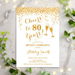 80th Birthday - Cheers To 80 Years Gold White Invitation<br><div class="desc">80th Birthday Invitation. Cheers To 80 Years! Elegant design in white and gold. Features champagne glasses,  script font and confetti. Perfect for a stylish eightieth birthday party. Personalise with your own details. Can be customised to show any age.</div>