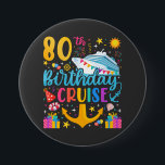 80th Birthday Cruise B-Day Party Round 7.5 Cm Round Badge<br><div class="desc">80th Birthday Cruise B-Day Party Funny design Gift Classic Round Button Classic Collection.</div>