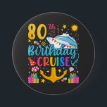 80th Birthday Cruise B-Day Party Round 7.5 Cm Round Badge<br><div class="desc">80th Birthday Cruise B-Day Party Funny design Gift Classic Round Button Classic Collection.</div>