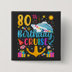 80th Birthday Cruise B-Day Party Square 15 Cm Square Badge