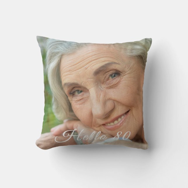 80th birthday custom photo hello 80 eighty woman cushion (Front)