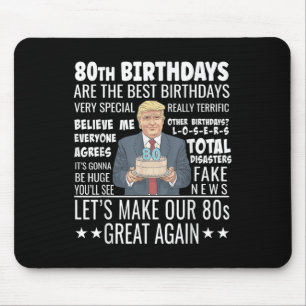 80th Birthday Design - Funny Trump Quote Birthday  Mouse Mat