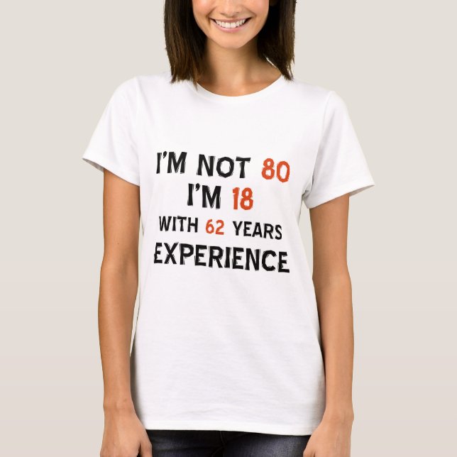 80th birthday designs T-Shirt (Front)