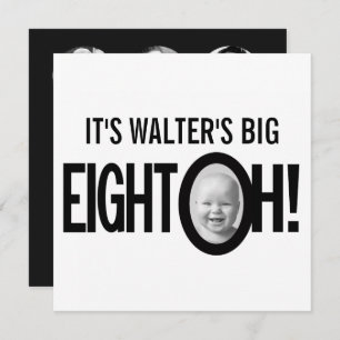 80th birthday EIGHT OH! photo mono black white Invitation