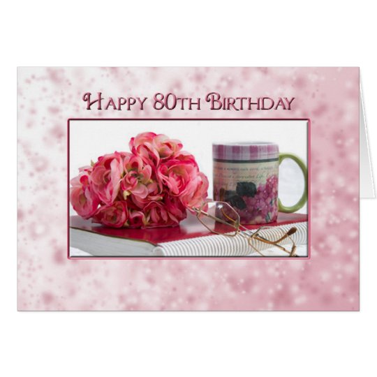 80th Birthday - Female - Rose/book/mug Card