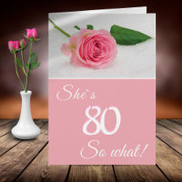80th Birthday for Her Pink Rose Funny Motivational