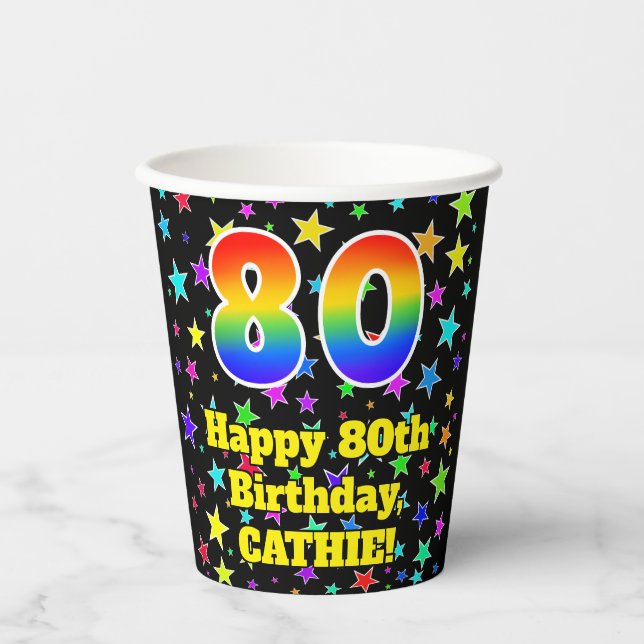 80th Birthday: Fun Stars Pattern and Rainbow 80 Paper Cups (Front)