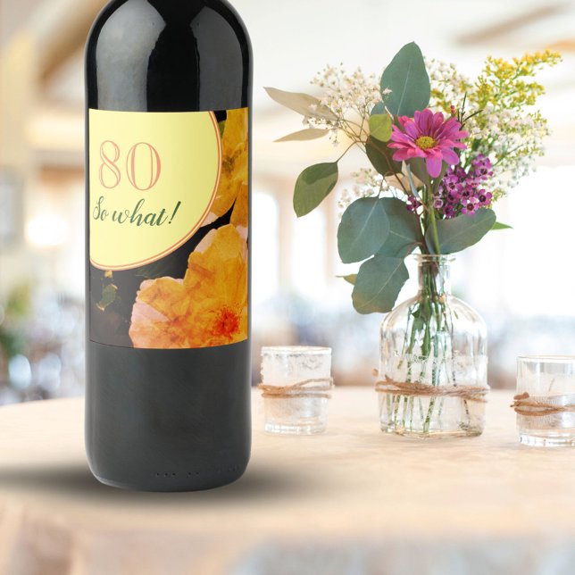 80th Birthday Funny and Motivational Roses Wine Label (Creator Uploaded)