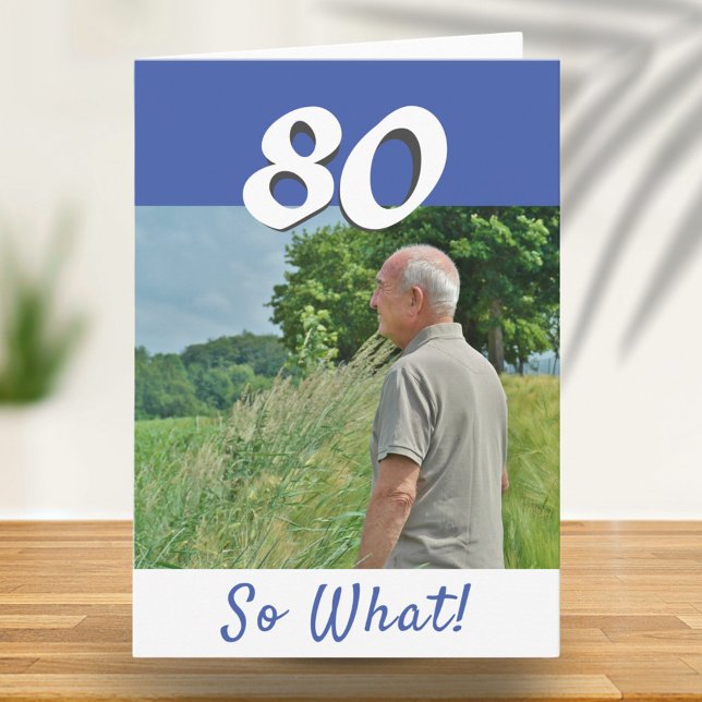 80th Birthday Funny Positive Photo Personalised Card (Creator Uploaded)