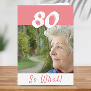 80th Birthday Funny Positive Pink Photo Birthday Card