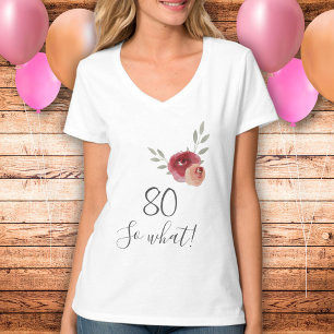 80th Birthday Funny Script Watercolor Floral T-Shirt
