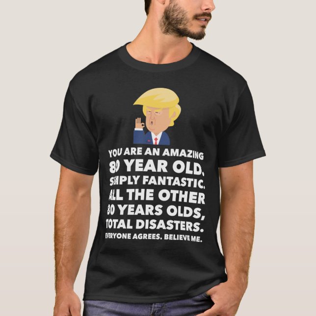 80th Birthday Funny T-Shirt (Front)
