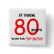 80th Birthday Gag Gifts Button - Funny