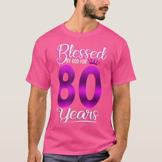 80th Birthday Gifts Blessed by God for 80 Years Ol T-Shirt