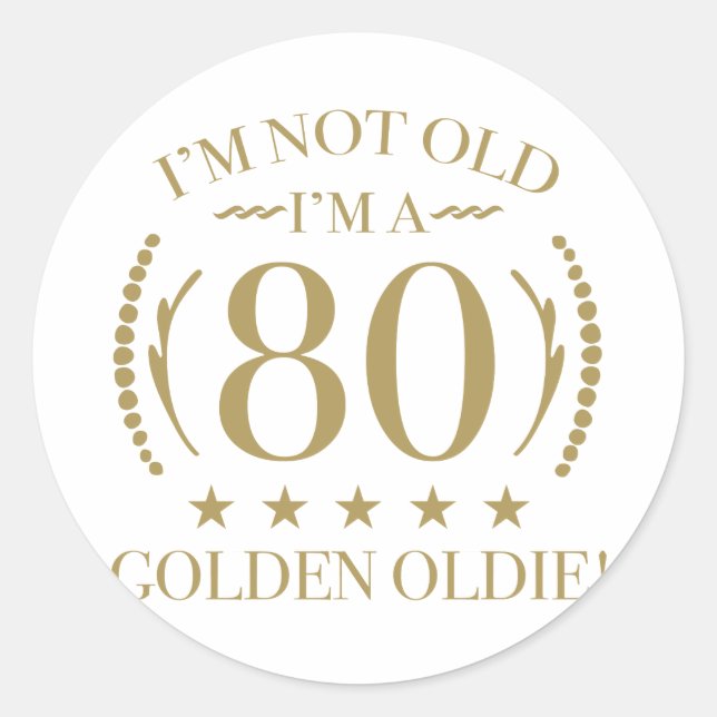 80th Birthday Golden Oldie Classic Round Sticker (Front)