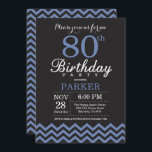 80th Birthday Invitation Black and Blue<br><div class="desc">80th Birthday Invitation with Black and Blue Chevron. Chalkboard. Adult Birthday. Man or Women Bday Invite. For further customisation,  please click the "Customise it" button and use our design tool to modify this template.</div>
