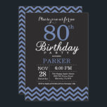 80th Birthday Invitation Black and Blue<br><div class="desc">80th Birthday Invitation with Black and Blue Chevron. Chalkboard. Adult Birthday. Man or Women Bday Invite. For further customisation,  please click the "Customise it" button and use our design tool to modify this template.</div>