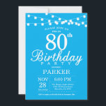 80th Birthday Invitation Blue<br><div class="desc">80th Birthday Invitation with String Lights. Blue Background. Women Men or Women Birthday. 13th 15th 16th 18th 20th 21st 30th 40th 50th 60th 70th 80th 90th 100th,  Any age. For further customisation,  please click the "Customise it" button and use our design tool to modify this template.</div>