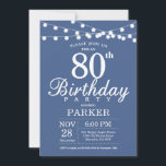 80th Birthday Invitation Blue<br><div class="desc">80th Birthday Invitation with String Lights. Blue Background. Women Men or Women Birthday. 13th 15th 16th 18th 20th 21st 30th 40th 50th 60th 70th 80th 90th 100th,  Any age. For further customisation,  please click the "Customise it" button and use our design tool to modify this template.</div>