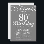 80th Birthday Invitation Grey and White<br><div class="desc">80th Birthday Invitation with String Lights. Grey Background. Women Men or Women Birthday. 13th 15th 16th 18th 20th 21st 30th 40th 50th 60th 70th 80th 90th 100th,  Any age. For further customisation,  please click the "Customise it" button and use our design tool to modify this template.</div>