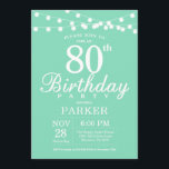80th Birthday Invitation Mint Green<br><div class="desc">80th Birthday Invitation with String Lights. Mint Green Background. Women Men or Women Birthday. 13th 15th 16th 18th 20th 21st 30th 40th 50th 60th 70th 80th 90th 100th,  Any age. For further customisation,  please click the "Customise it" button and use our design tool to modify this template.</div>