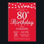 80th Birthday Invitation Red<br><div class="desc">80th Birthday Invitation with String Lights. Red Background. 13th 15th 16th 18th 20th 21st 30th 40th 50th 60th 70th 80th 90th 100th,  Any age. For further customisation,  please click the "Customise it" button and use our design tool to modify this template.</div>