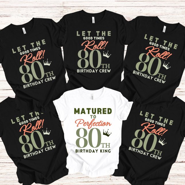 80th Birthday King  T-Shirt (80th Birthday Crew)