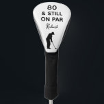 80th Birthday Men Golfer Funny Custom Golf Head Cover<br><div class="desc">Celebrate his 80th birthday with this funny and personalised golf headcover. Featuring the phrase “80 & Still On Par” with a classic black golfer silhouette, it’s a playful way to honour a man who loves the game. Add his name for a personal touch and create a unique keepsake that blends...</div>
