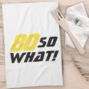 80th Birthday Motivational Funny Positive Modern Tea Towel