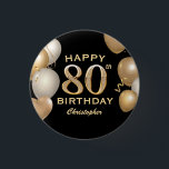 80th Birthday Party Black and Gold Balloons 3 Cm Round Badge<br><div class="desc">80th Birthday Party Black and Gold Balloons and Confetti Button. For further customisation,  please click the "Customise it" button and use our design tool to modify this template.</div>