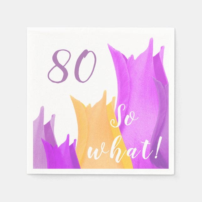 80th Birthday party Motivational Tulips Napkin (Front)