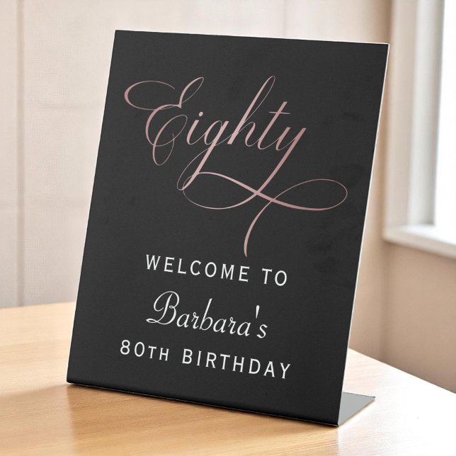 80th Birthday Party Rose Gold Script Welcome Pedestal Sign (Creator Uploaded)