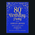 80th Birthday Party - Royal Blue & Gold Invitation<br><div class="desc">80th Birthday Party Invitation.
Elegant design in royal blue and faux glitter gold. Features stylish script font and confetti. Message me if you need custom age.</div>