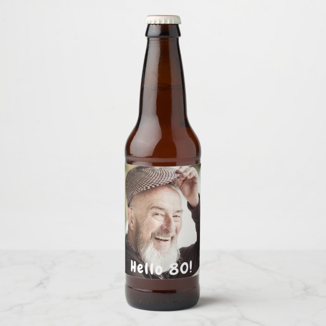 80th birthday photo hello 80 guys men beer bottle label (Front)