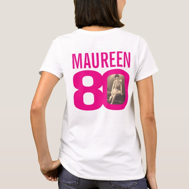 80th birthday pink custom name and photo template T-Shirt (Back)