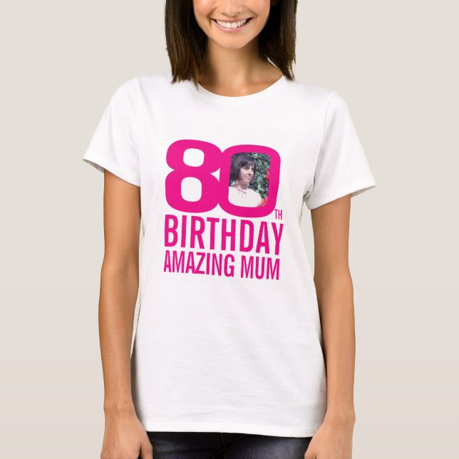 80th birthday pink custom name photo mum template T-Shirt (Front)
