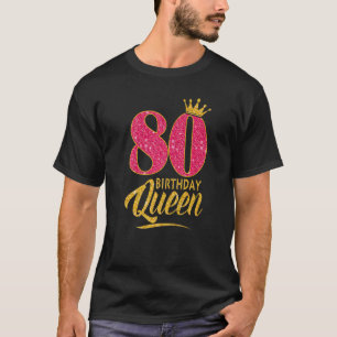 80th Birthday Queen 80 Years Old Girl Crown pink T-Shirt