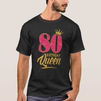80th Birthday Queen 80 Years Old Girl Crown pink T-Shirt