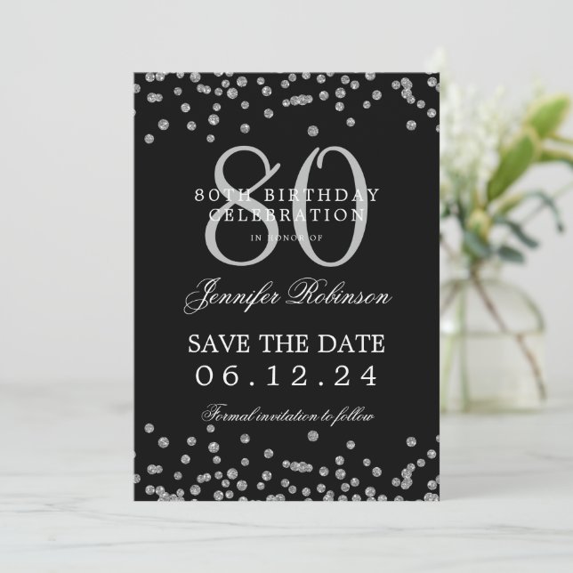 80th Birthday Silver Save Date Confetti Black  Invitation (Standing Front)