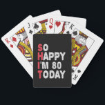 80th Birthday So Happy I'm 80 Today Funny Gift Playing Cards<br><div class="desc">happy, sarcastic, birthday, giftidea, fathersday, funny, yearsold, mum, , humour, family</div>