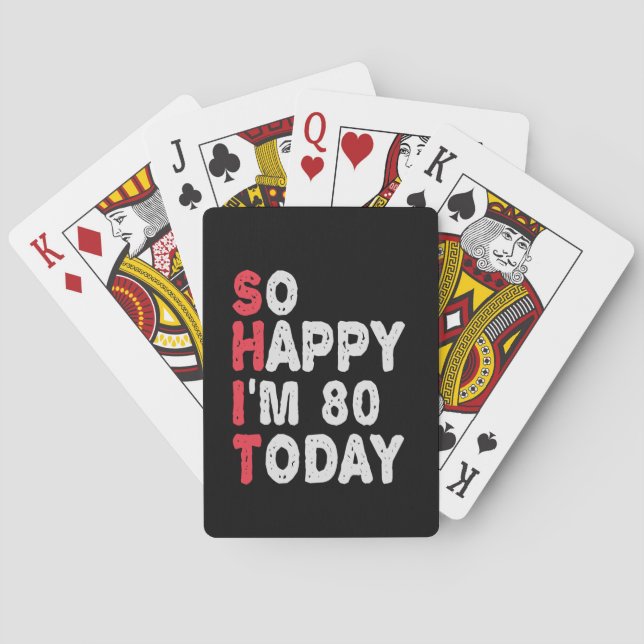 80th Birthday So Happy I'm 80 Today Funny Gift Playing Cards (Back)