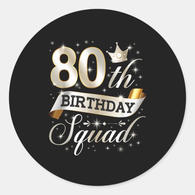 80th Birthday Squad 80th Birthday Party 80 Year Ol Classic Round Sticker (Front)