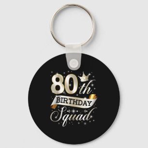 80th Birthday Squad 80th Birthday Party 80 Year Ol Key Ring