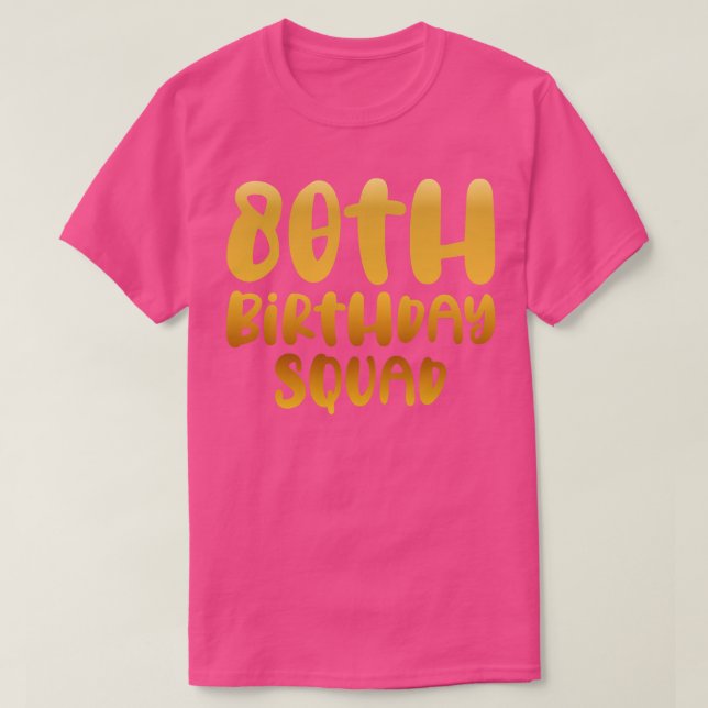 80th birthday squad T-Shirt (Design Front)