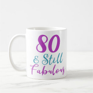 80th Birthday Still Fabulous Coffee Mug
